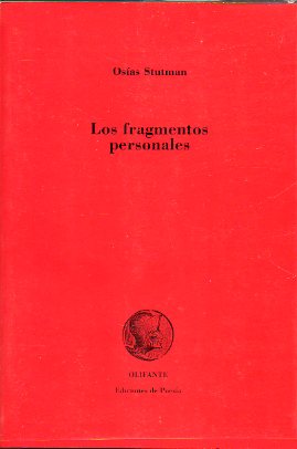 LOS FRAGMENTOS PERSONALES (A wok in progress, inolvidable). Prlogo de Jos Mara Conget.