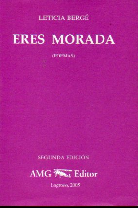 ERES MORADA (POEMAS). Prólogo de Pere Gimferrer. 2ª edición de 1.000 ejemplares numerados. Nº 941.