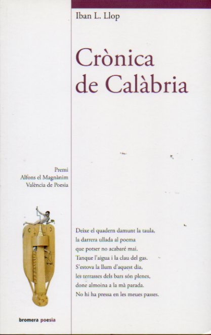 CRÒNICA DE CALÀBRIA. Premi Alfons el Magnánim de Poesia 2009. 1ª edición.