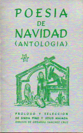 POESA DE NAVIDAD (ANTOLOGA). Prlogo y seleccin de... Dibujos de Gerardo Snchez Cruz.