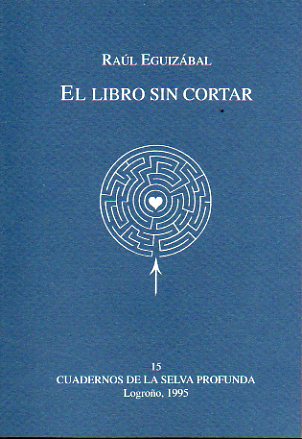 EL LIBRO SIN CORTAR. Ilustraci�n de cubierta de Dis Berlin. 1�edici�n de 500 ejemplares numerados. Ej. N� 301.