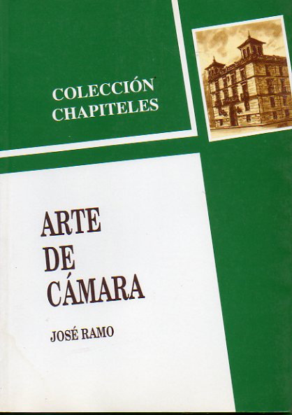 ARTE DE CMARA. 1 edicin de 500 ejemplares.