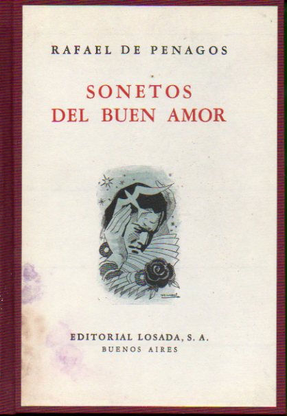 SONETOS DEL BUEN AMOR (1951-1952). Con un retrato del poeta de F. S.Achiffer y cuatro dibujos de Penagos. 1� edici�n.