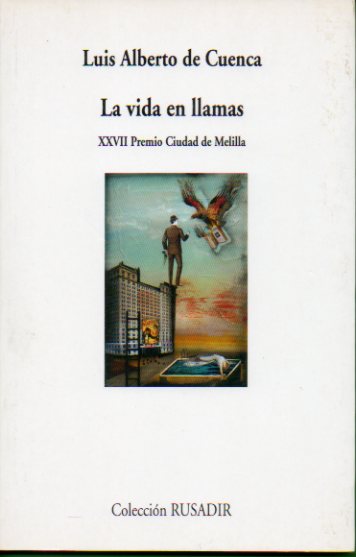 LA VIDA EN LLAMAS. XXVII Premio Ciudad de Melilla.