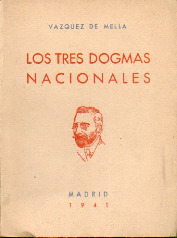 DISCURSO �NTEGRO DE LOS TRES DOGMAS NACIONALES. Pronunciado en el Teatro de la Zarzuela el d�a 31 de mayo de 1915.