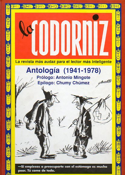 LA CODORNIZ. ANTOLOGA (1941-1978). Prlogo de Antonio Mingote. Eplogo de Chumy Chmez.