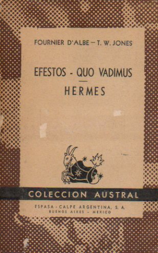 EFESTOS / QUO VADIMUS / HERMES.