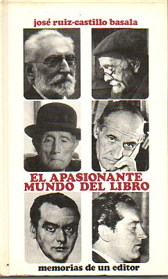 EL APASIONANTE MUNDO DEL LIBRO. Memorias de un editor.