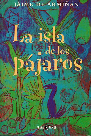 LA ISLA DE LOS PJAROS. 1 edicin.