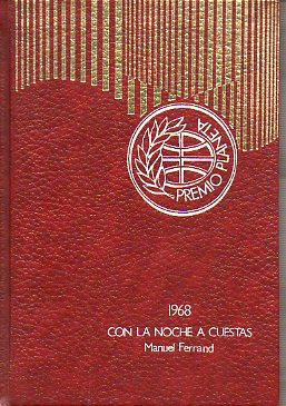 CON LA NOCHE A CUESTAS. Premio Planeta 1968. 19 ed.