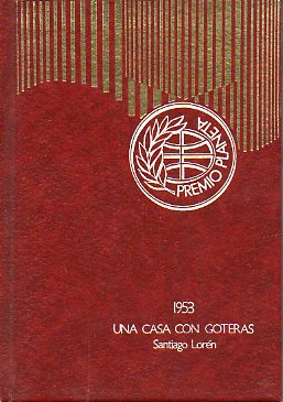 UNA CASA CON GOTERAS. Premio Planeta 1953. 27ª ed.