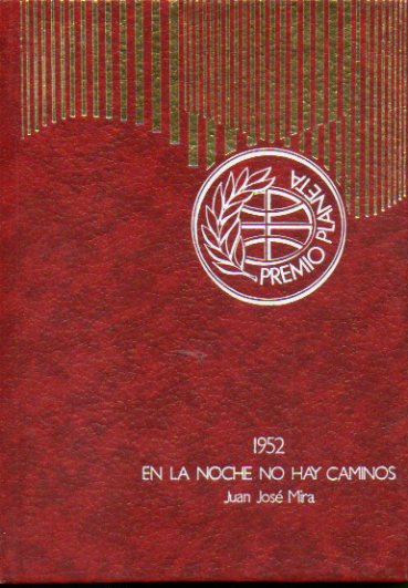 EN LA NOCHE NO HAY CAMINOS. Premio Planeta 1952. 24 ed.