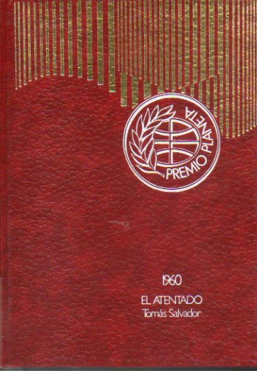 EL ATENTADO. Premio Planeta 1960. 26� ed.