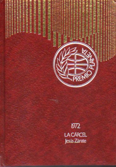 LA C�RCEL. Premio Planeta 1972. 25� ed.