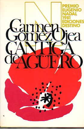 CANTIGA DE AGERO. 1 edic. Premio Eugenio Nadal 1981.