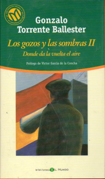 LOS GOZOS Y LAS SOMBRA. II. DONDE DA LA VUELTA EL AIRE.