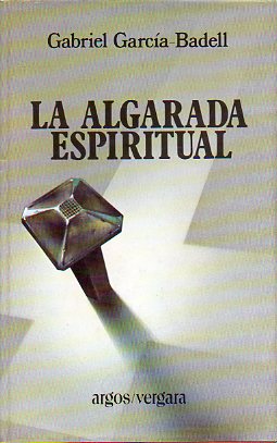 LA ALGARADA ESPIRITUAL. 1 edicin.