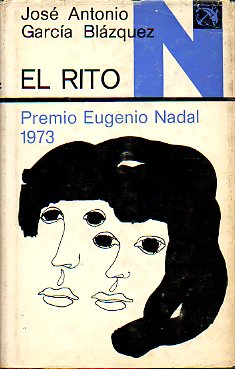 EL RITO. Premio Eugenio Nadal 1973. 1ª edición.
