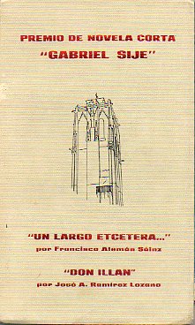 UN LARGO ETCTERA... / DON ILLN. Premio de Novela Corta Gabriel Sij 1977.