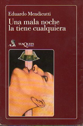 UNA MALA NOCHE LA TIENE CUALQUIERA. 2 ed.