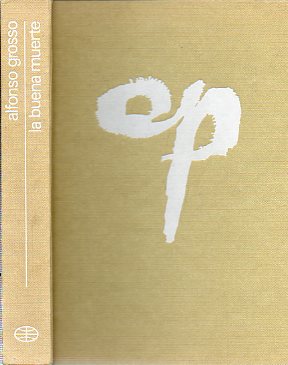 LA BUENA MUERTE. Finalista Premio Planeta 1976. 1ª edición.