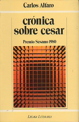 CR�NICA SOBRE C�SAR. Premio S�samo 1980. 1� ed.