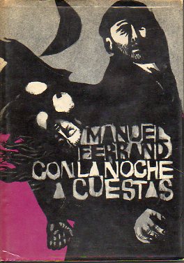 CON LA NOCHE A CUESTAS. Premio Planeta 1968. 1� edici�n.