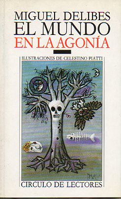 EL MUNDO EN LA AGONA. Ilustraciones de Celestino Piatti.