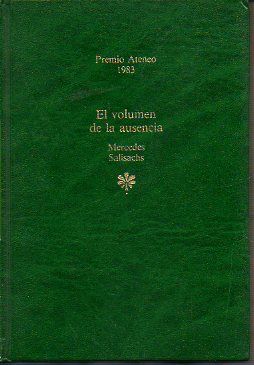 EL VOUMEN DE LA AUSENCIA. Premio Ateneo de Sevilla 1983.