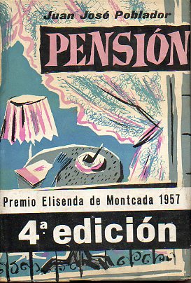 PENSIÓN. Premio Elisenda de Montcada 1957. 4ª ed.