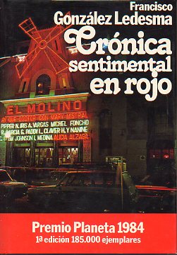 CRÓNICA SENTIMENTAL EN ROJO. Premio Planeta 1984. 1ª edición.