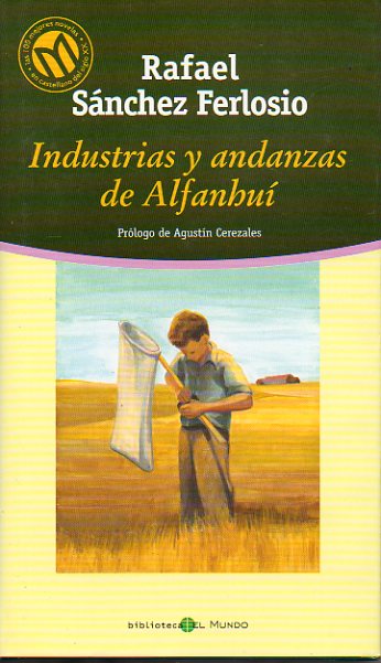 INDUSTRIAS Y ANDANZAS DE ALFANHU. Prlogo de Agustn Cerezales.
