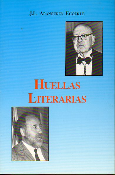 HUELLAS LITERARIAS. Dmaso Alonso. Emilio Gastn. Octavio Paz. Martn Descalzo.
