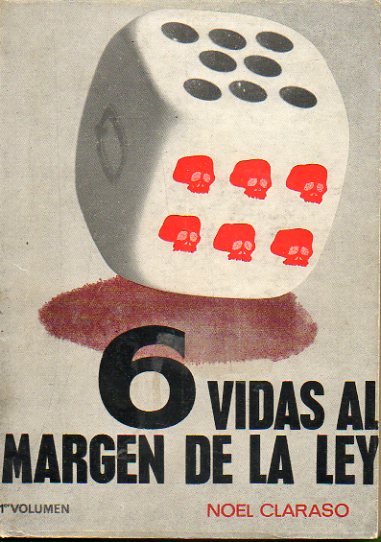 6 VIDAS AL MARGEN DE LA LEY. La Bolena, Mata-Hari, Luis Candelas, Kazuko, Karl Ward, Salvatore Giuliano...