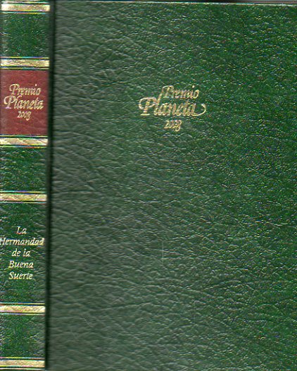 LA HERMANDAD DE LA BUENA SUERTE. Premio Planeta 2008.