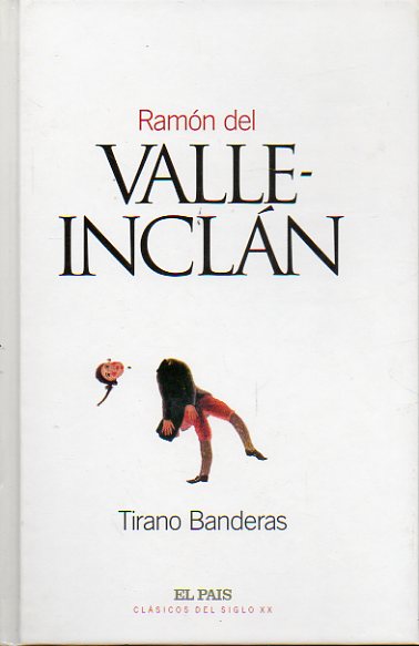 TIRANO BANDERAS. Novela de tierra caliente.