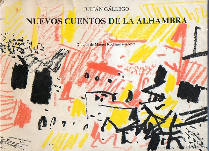 NUEVOS CUENTOS DE LA ALHAMBRA. Dibujos de Miguel Rodr�guez-Acosta Carlstr�m.