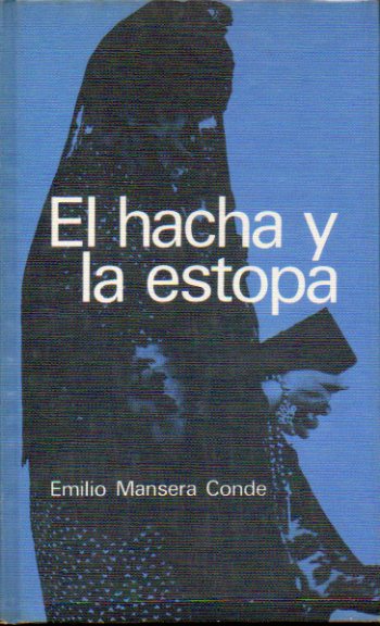 EL HACHA Y LA ESTOPA.