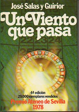 UN VIENTO QUE PASA. Premio Ateneo de Sevilla 1978. 4 ed.
