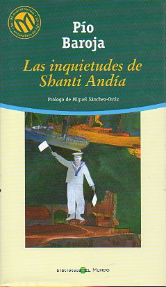 LAS INQUIETUDES DE SHANTI ANDÍA. Prólogo de Miguel Sánchez Ostiz.