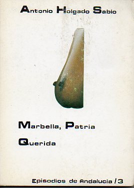 MARBELLA, PATRIA QUERIDA. 1 edicin.