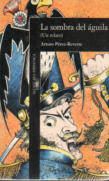 LA SOMBRA DEL �GUILA (UN RELATO). Ex-libris. Ligeramente fatigado.