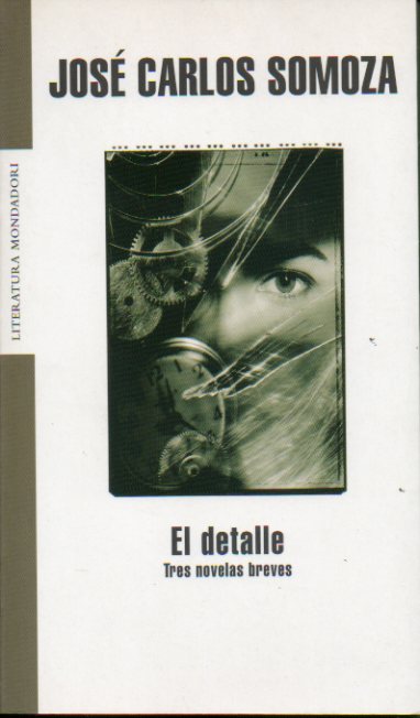 EL DETALLE. Tres novelas breves. 1ª edición.