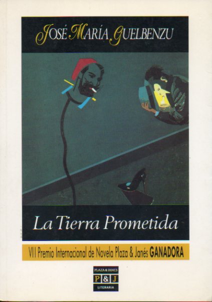 LA TIERRA PROMETIDA. Premio Internacional de Novela Plaza & Jans. 1 edicin.