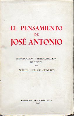 EL PENSAMIENTO DE JOS ANTONIO.