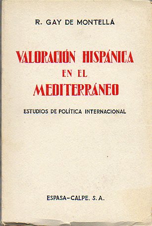 VALORACIN HISPNICA EN EL MEDITERRNEO. Estudios de poltica internacional.