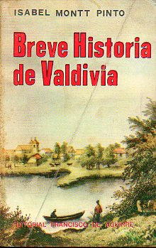 BREVE HISTORIA DE VALDIVIA.