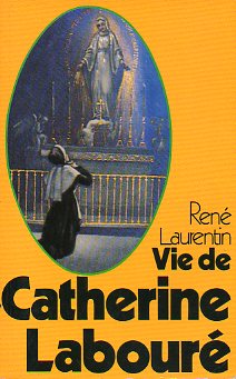 VIE DE CATHERINE LABOUR. Voyante de la Rue du Bac et servante  des pauvres (1806-1876).