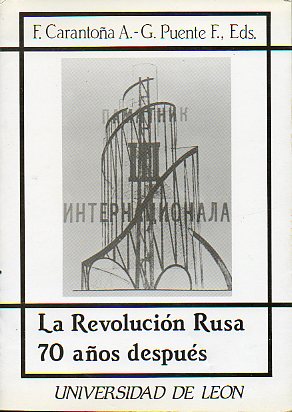 LA REVOLUCIN RUSA 70 AOS DESPUS. Actas del segundo coloquio de Historia Contempornea de la Universidad de Len.