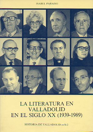 LA LITERATURA EN VALLADOLID EN EL SIGLO XX (1939-1989).